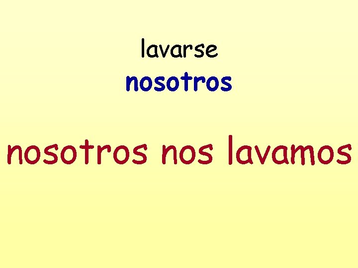 lavarse nosotros nos lavamos 