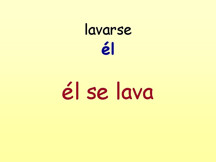 lavarse él él se lava 