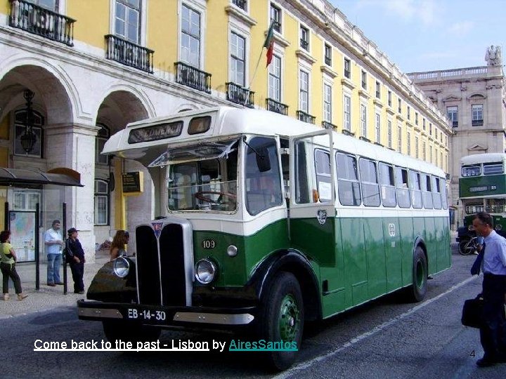 Come back to the past - Lisbon by Aires. Santos 4 