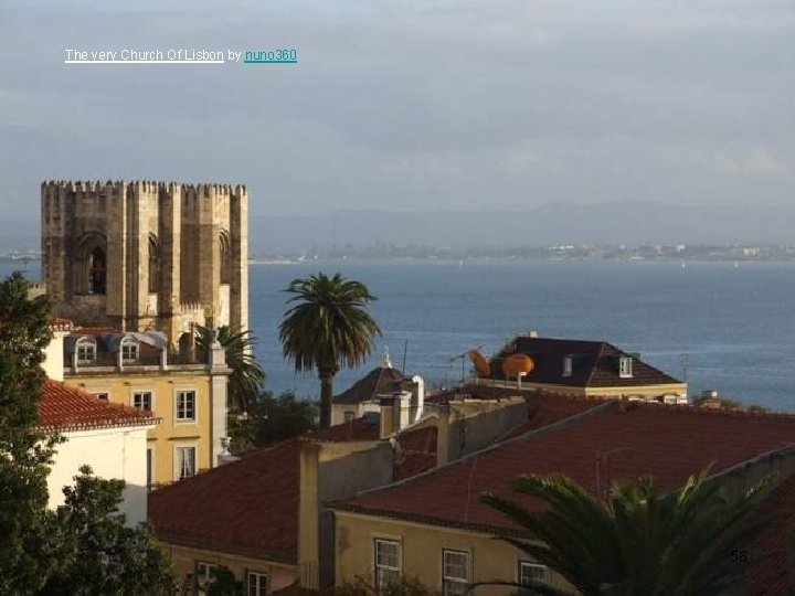 The very Church Of Lisbon by nuno 360 56 