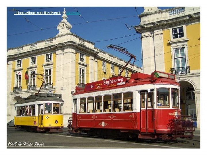 Lisbon without pollution(trams) by sacavem 6 