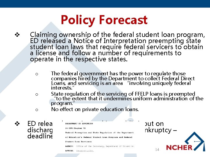 Policy Forecast v Claiming ownership of the federal student loan program, ED released a