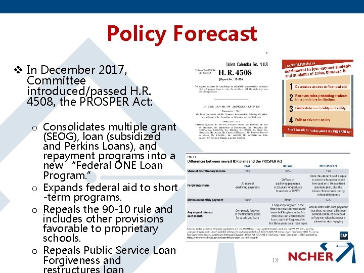 Policy Forecast v In December 2017, Committee introduced/passed H. R. 4508, the PROSPER Act: