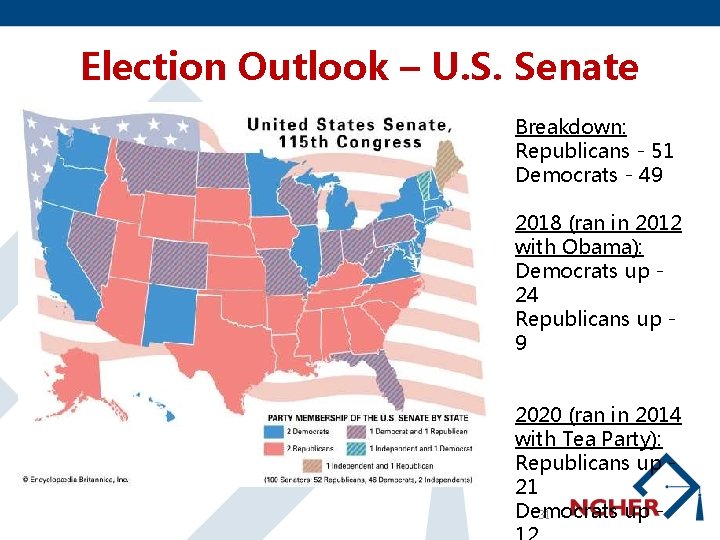 Election Outlook – U. S. Senate Breakdown: Republicans - 51 Democrats - 49 2018