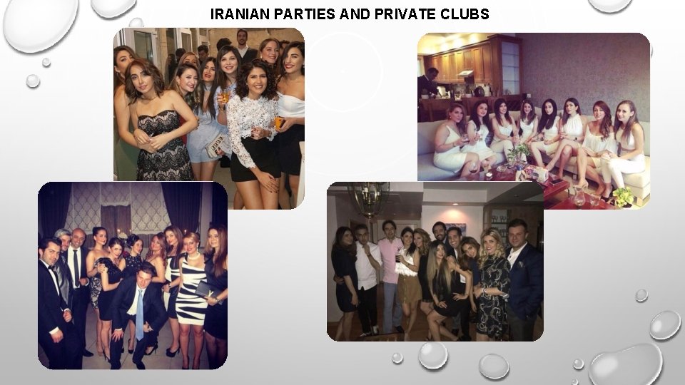 IRANIAN PARTIES AND PRIVATE CLUBS IRANIAN PARTIES AND PRIVATE CLUBS