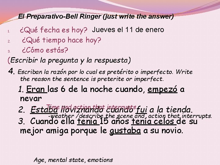 El Preparativo-Bell Ringer (just write the answer) ¿Qué fecha es hoy? Jueves el 11