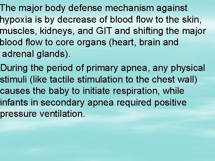 The major body defense mechanism against hypoxia is by decrease of blood flow to