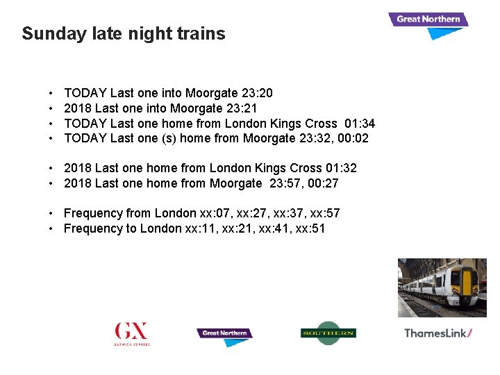 Sunday late night trains • • TODAY Last one into Moorgate 23: 20 2018