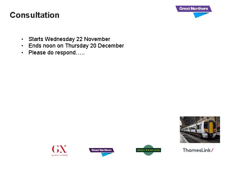 Consultation • Starts Wednesday 22 November • Ends noon on Thursday 20 December •