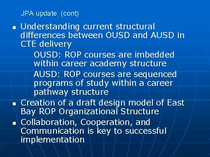 JPA update (cont) n n n Understanding current structural differences between OUSD and AUSD