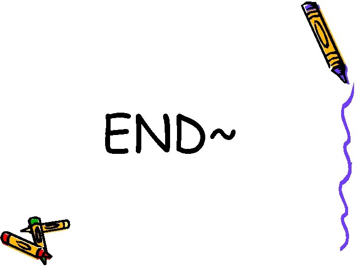 END~ 