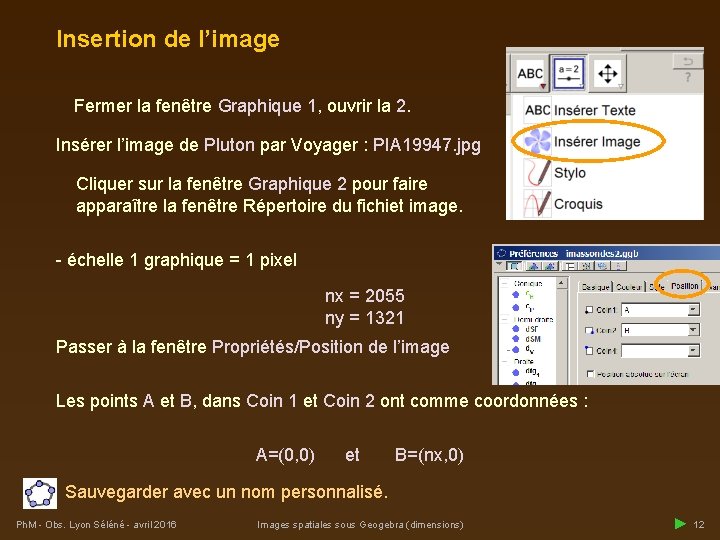 Insertion de l’image Fermer la fenêtre Graphique 1, ouvrir la 2. Insérer l’image de