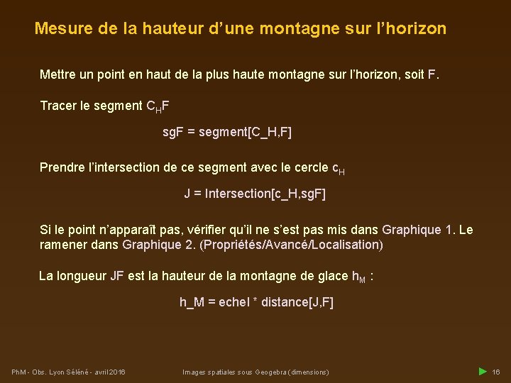 Mesure de la hauteur d’une montagne sur l’horizon Mettre un point en haut de