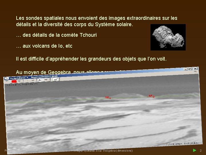 Les sondes spatiales nous envoient des images extraordinaires sur les détails et la diversité