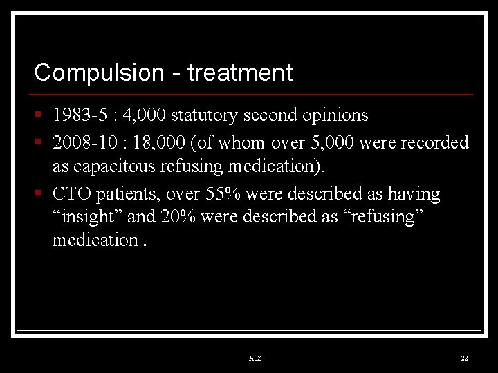 Compulsion - treatment § 1983 -5 : 4, 000 statutory second opinions § 2008