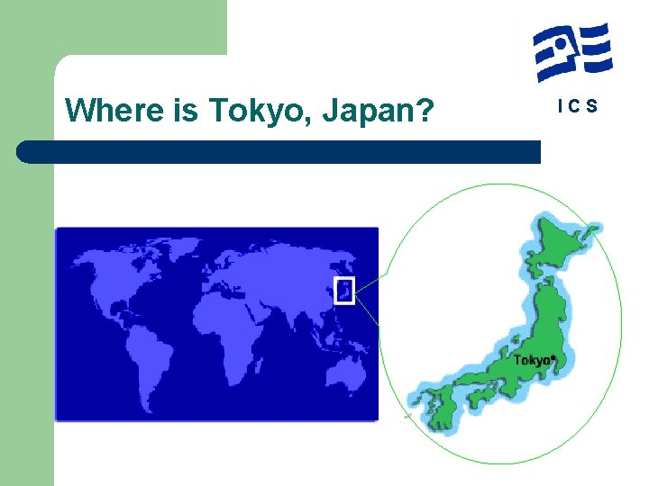 Where is Tokyo, Japan? ICS 