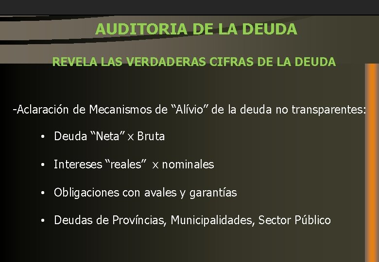  AUDITORIA DE LA DEUDA REVELA LAS VERDADERAS CIFRAS DE LA DEUDA -Aclaración de