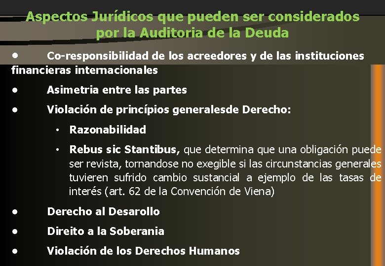 Aspectos Jurídicos que pueden ser considerados por la Auditoria de la Deuda • Co-responsibilidad