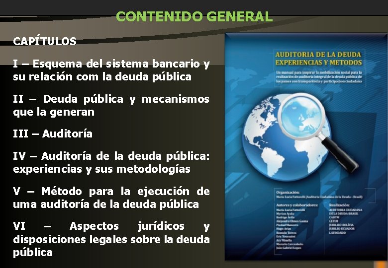 CONTENIDO GENERAL CAPÍTULOS I – Esquema del sistema bancario y su relación com la