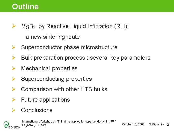 Outline Ø Mg. B 2 by Reactive Liquid Infiltration (RLI): a new sintering route