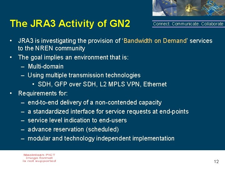 The JRA 3 Activity of GN 2 Connect. Communicate. Collaborate • JRA 3 is