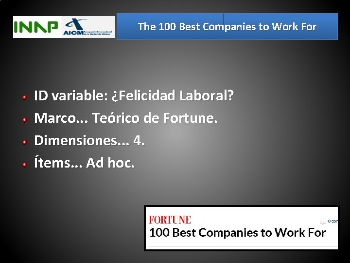 The 100 Best Companies to Work For ID variable: ¿Felicidad Laboral? Marco. . .