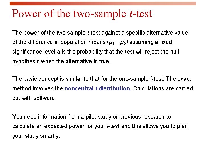 Power of the two-sample t-test The power of the two-sample t-test against a specific