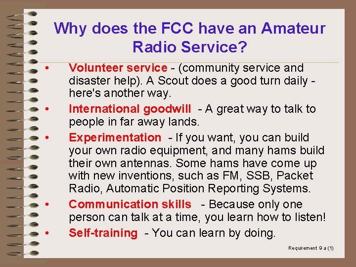 Why does the FCC have an Amateur Radio Service? • • • Volunteer service