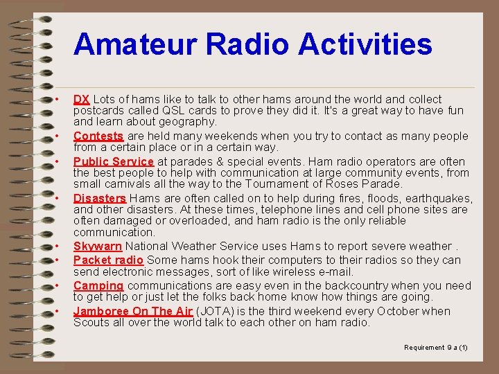 Amateur Radio Activities • • DX Lots of hams like to talk to other