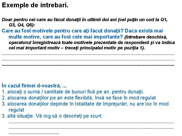 Exemple de intrebari. Doar pentru cei care au făcut donaţii în ultimii doi ani