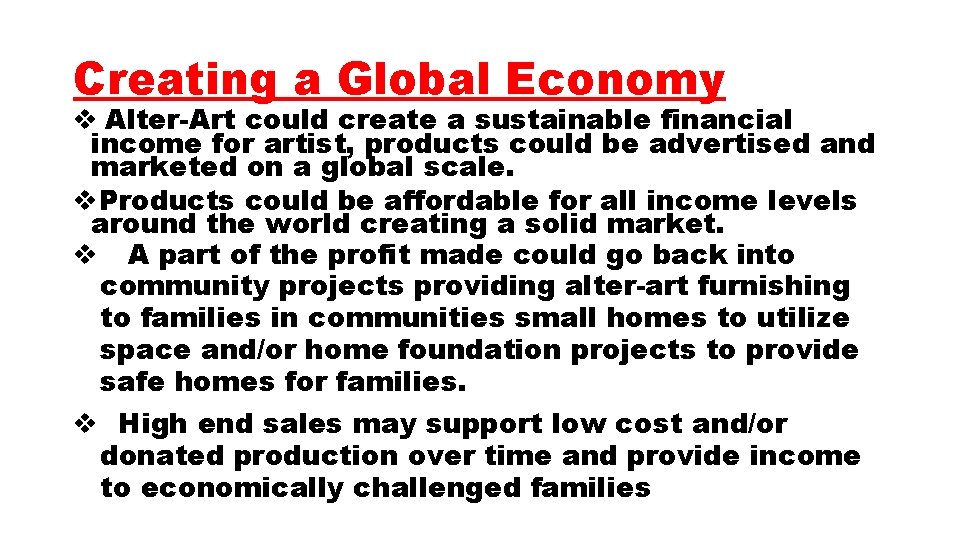 Creating a Global Economy v Alter-Art could create a sustainable financial income for artist,