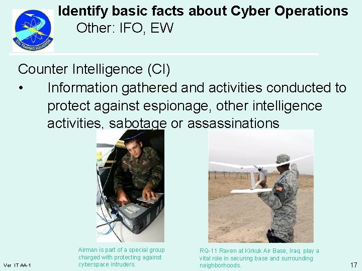 Identify basic facts about Cyber Operations Other: IFO, EW Counter Intelligence (CI) • Information
