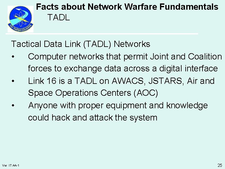 Facts about Network Warfare Fundamentals TADL Tactical Data Link (TADL) Networks • Computer networks