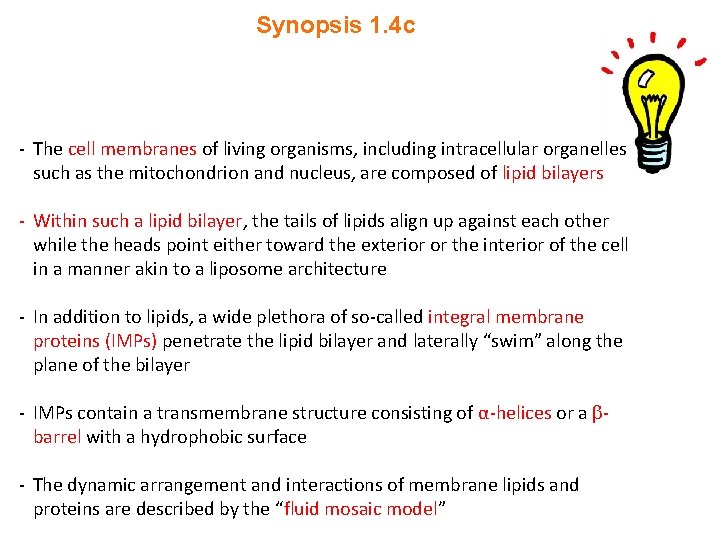 Synopsis 1. 4 c - The cell membranes of living organisms, including intracellular organelles