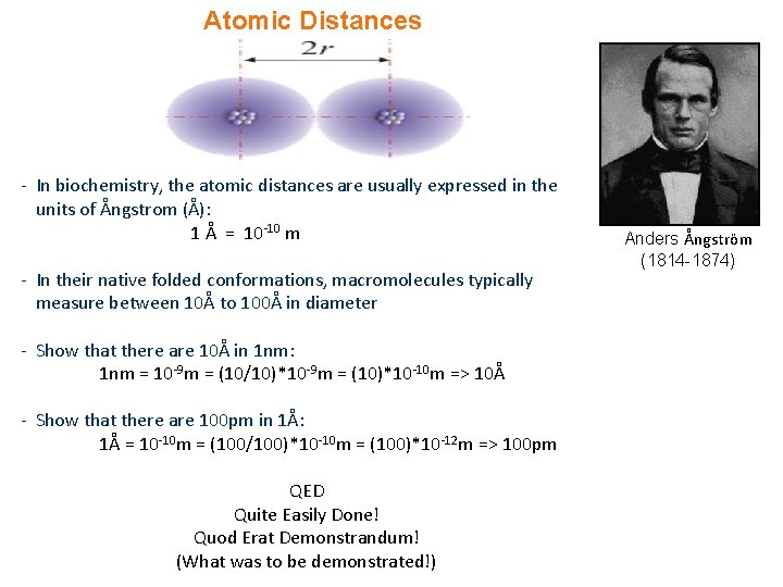 Atomic Distances - In biochemistry, the atomic distances are usually expressed in the units