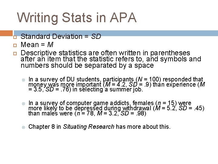 Writing Stats in APA Standard Deviation = SD Mean = M Descriptive statistics are Writing Stats in APA Standard Deviation = SD Mean = M Descriptive statistics are