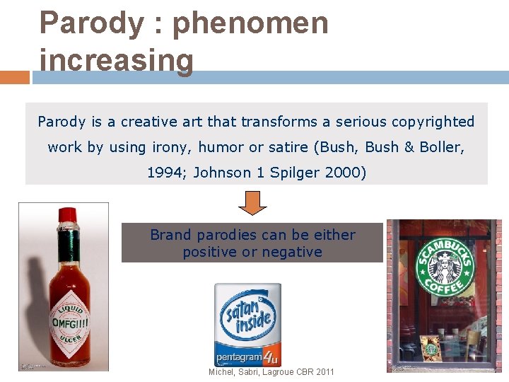 Parody : phenomen increasing Parody is a creative art that transforms a serious copyrighted