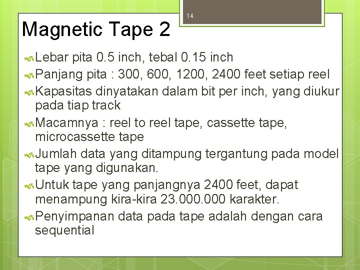 Magnetic Tape 2 Lebar 14 pita 0. 5 inch, tebal 0. 15 inch Panjang