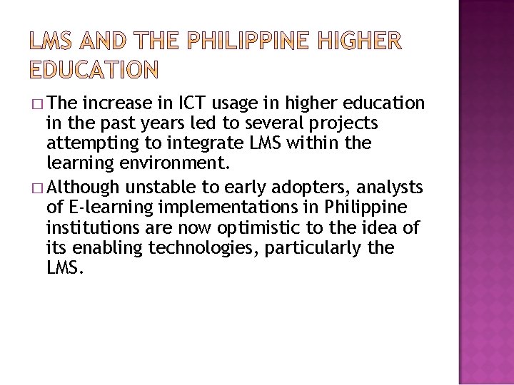 � The increase in ICT usage in higher education in the past years led