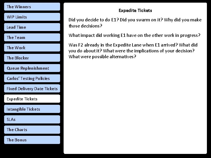 The Winners WIP Limits Expedite Tickets Lead Time Did you decide to do E