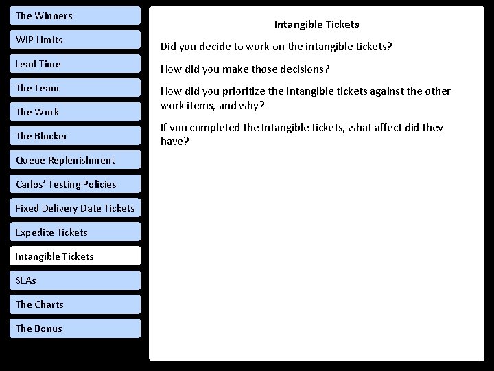 The Winners WIP Limits Intangible Tickets Did you decide to work on the intangible