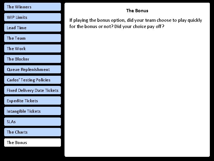 The Winners WIP Limits Lead Time The Team The Work The Blocker Queue Replenishment