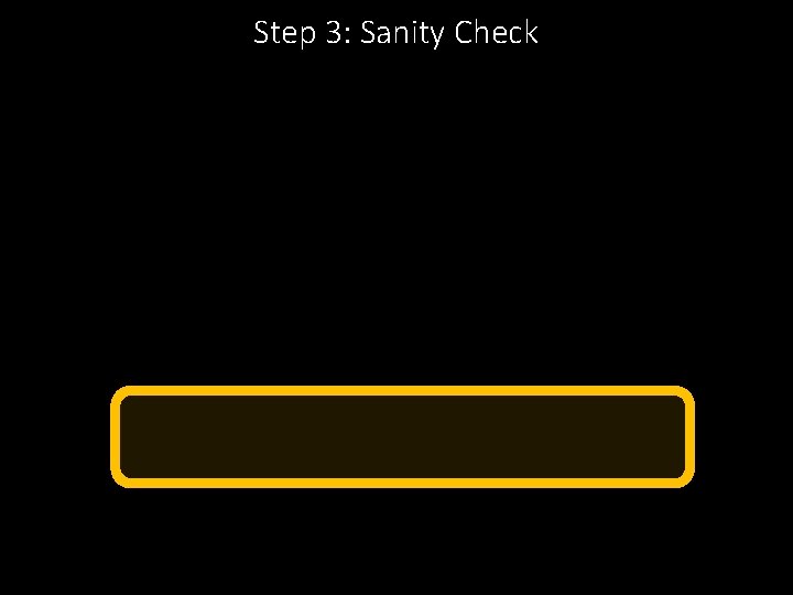 Step 3: Sanity Check 