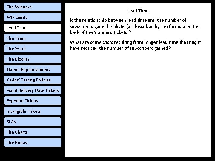 The Winners WIP Limits Lead Time The Team The Work The Blocker Queue Replenishment