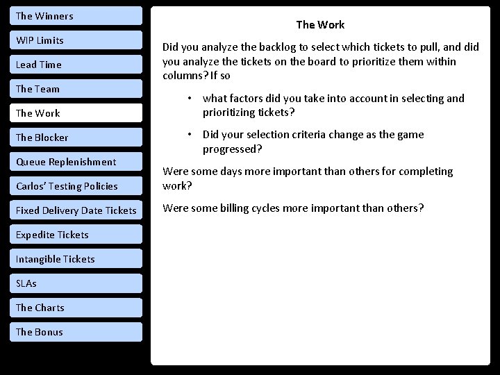 The Winners WIP Limits Lead Time The Team The Work The Blocker Queue Replenishment
