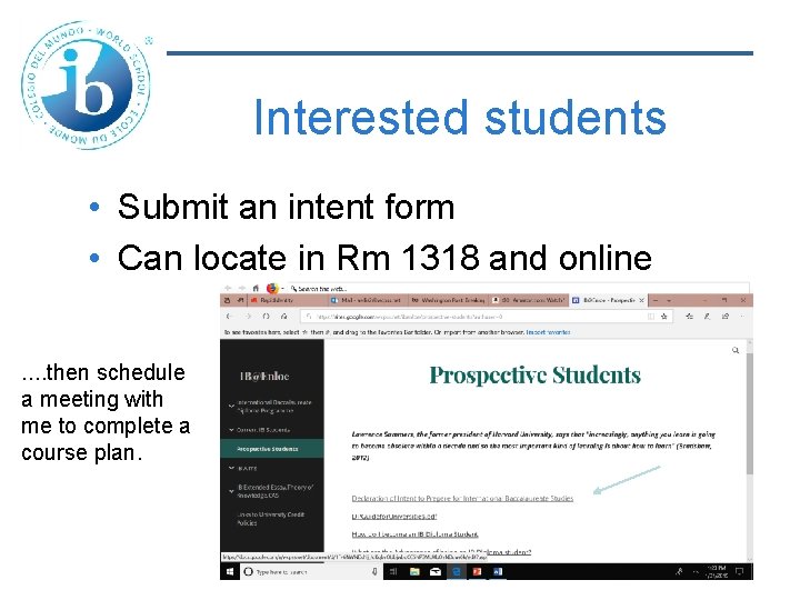 Interested students • Submit an intent form • Can locate in Rm 1318 and