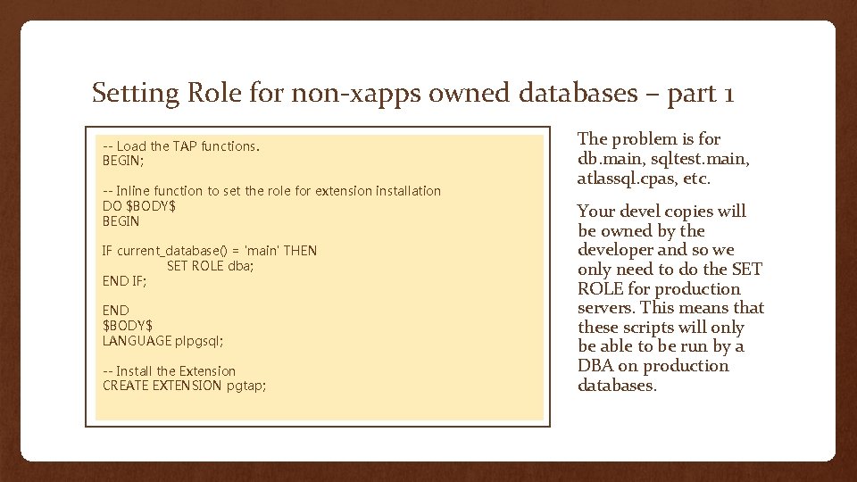 Setting Role for non-xapps owned databases – part 1 -- Load the TAP functions.