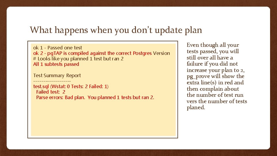 What happens when you don’t update plan ok 1 - Passed one test ok