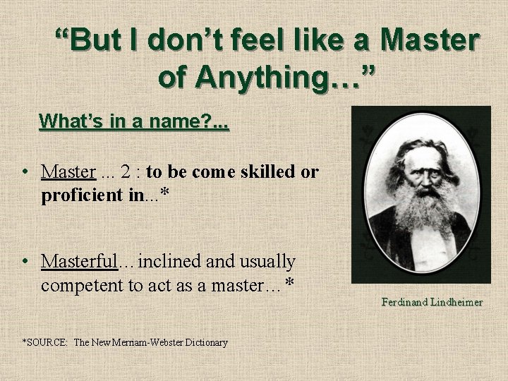 “But I don’t feel like a Master of Anything…” What’s in a name? .
