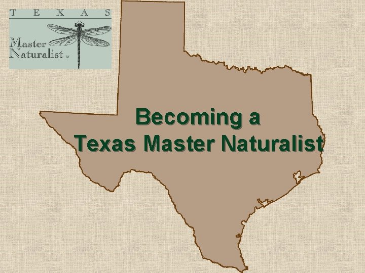 Texas Master Naturalist Program Sponsored by What is
